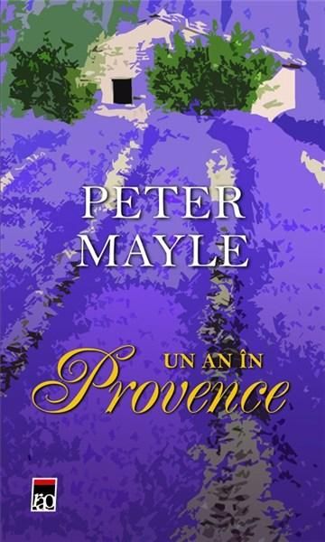 Un an in Provence - Peter Mayle