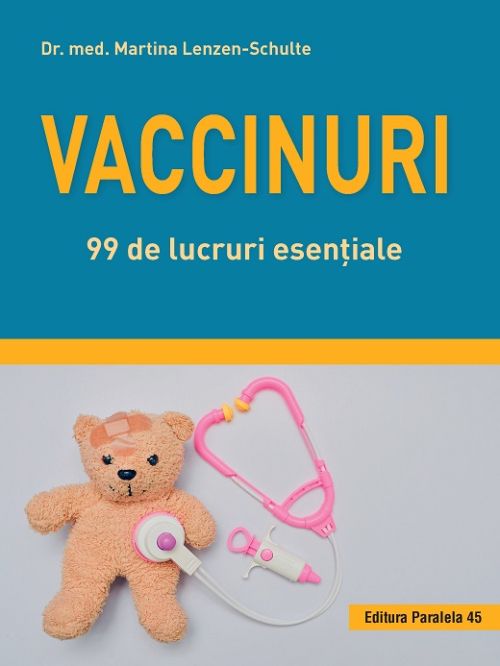 Vaccinuri. 99 de lucruri esentiale - Martina Lenzen-Schulte