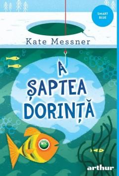 A saptea dorinta - Kate Messner