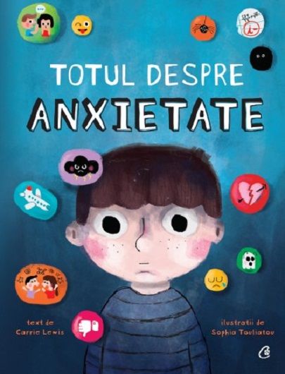 Totul despre anxietate - Carrie Lewis