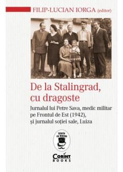 De la Stalingrad, cu dragoste - Filip-Lucian Iorga