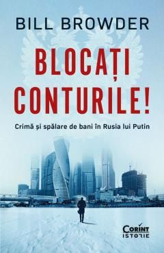 Blocati conturile! - Bill Browder