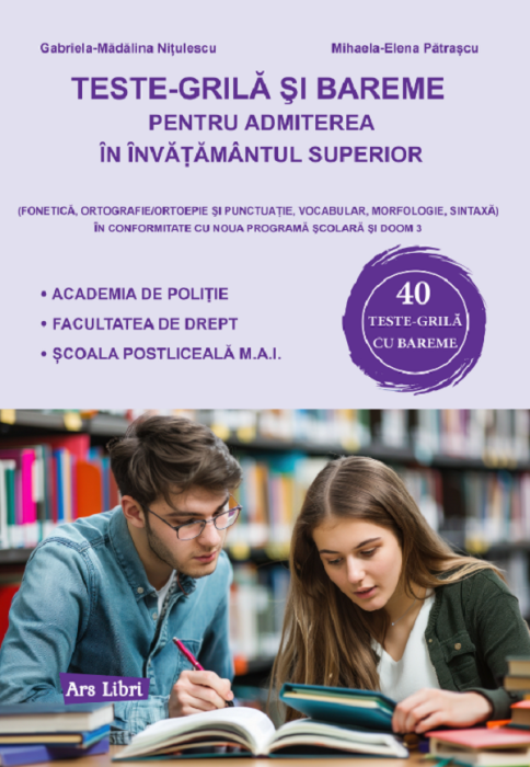 Teste-grila si bareme pentru admiterea in invatamantul superior - Mihaela-Elena Pastrascu, Gabriela-Madalina Nitulescu