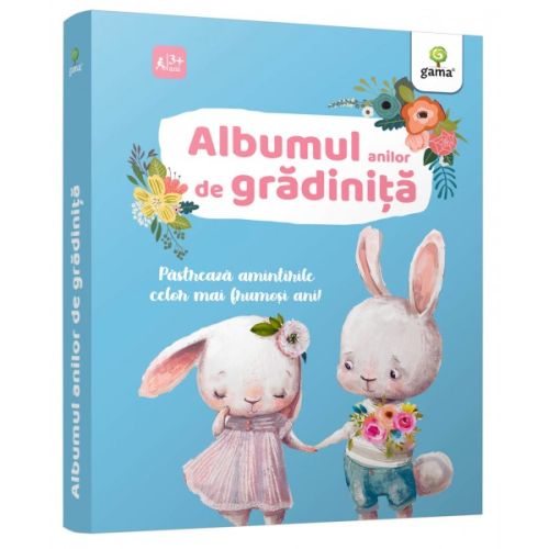 Albumul anilor de gradinita. Editura Gama