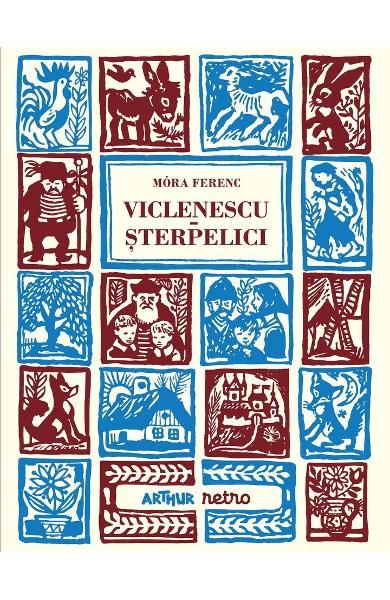 Viclenescu Sterpelici (Mora Ferenc) Arthur retro