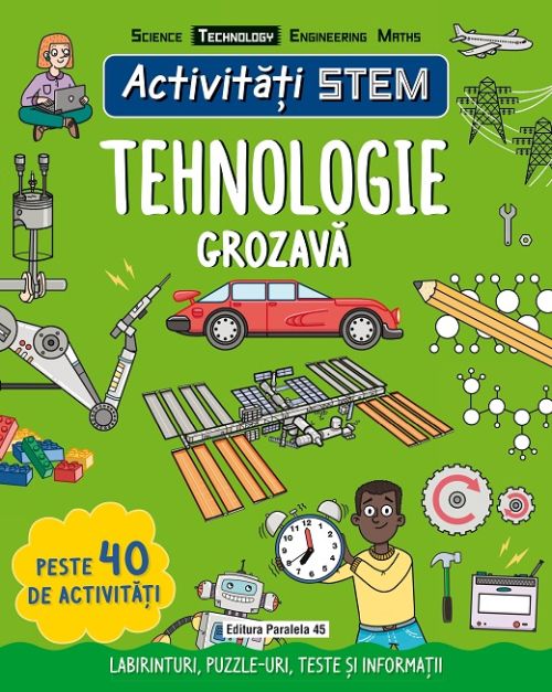 Activitati stem.Tehnologie grozava-paralela 45