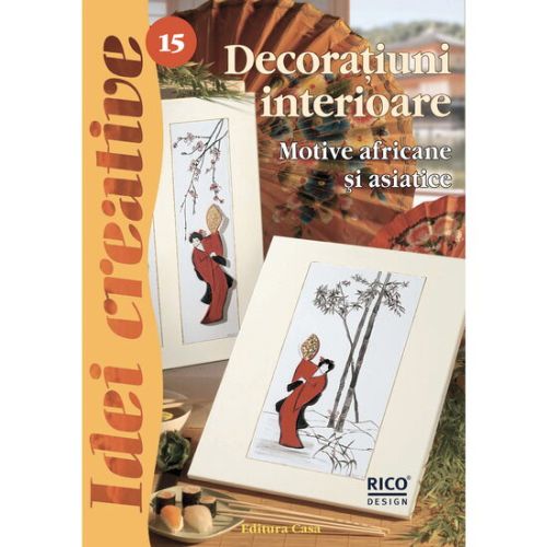 Decoratiuni interioare - ed. A ii a revizuita - idei creativ