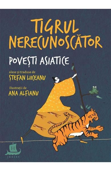 Tigrul nerecunoscator-povesti asiatice alese-humanitas