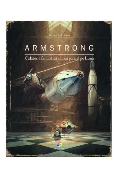 Armstrong.Calatoria fantastica a unui soricel pe luna