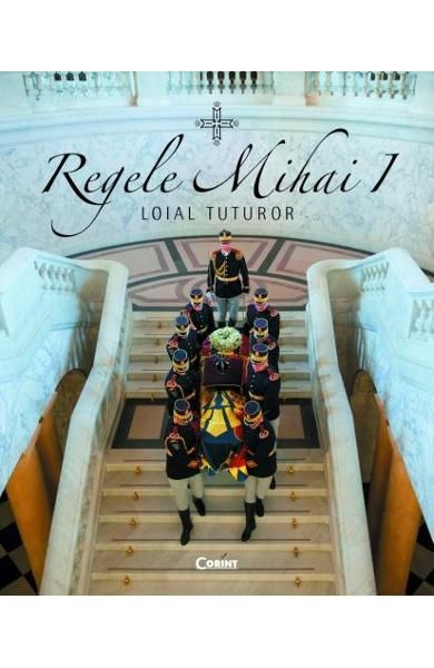 Regele mihai I.Loial tuturor