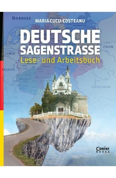 Deutsche sagenstrasse lese-und arbeitsbuch