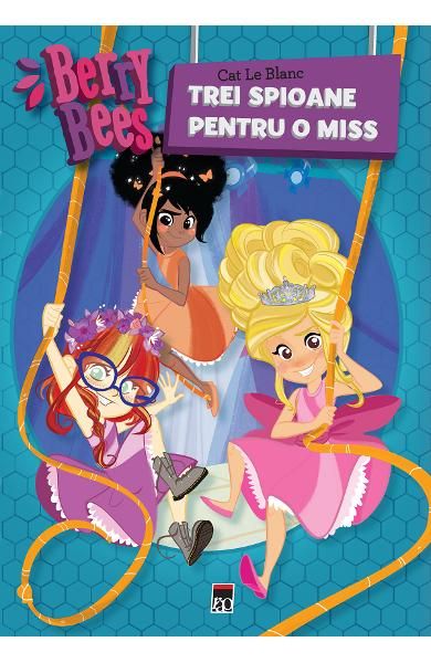 Berry bees trei spioane pentru o miss-rao