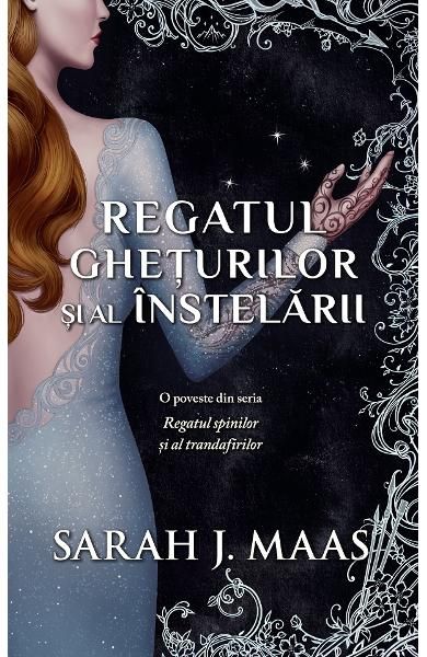 Regatul gheturilor si al instelarii - Sarah J. Maas