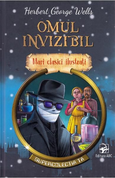 Mari clasici ilustrati.Omul invizibil arc