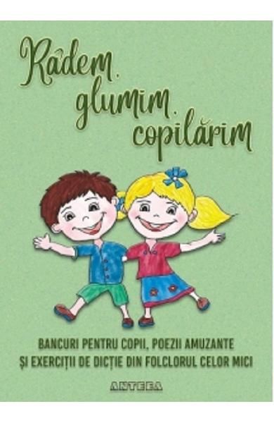 Radem,glumim,copilarim-bancuri