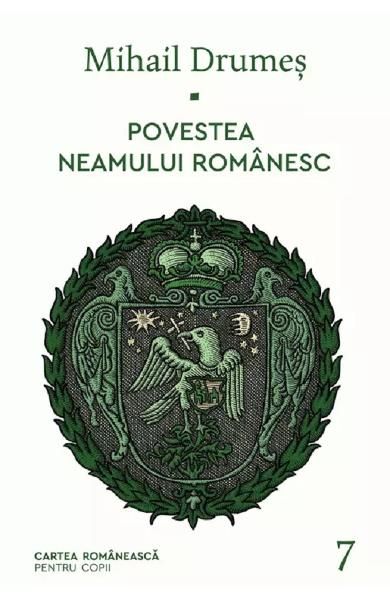 Povestea neamului romanesc -VII cartea romaneasca pentru copii