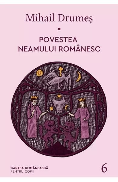 Povestea neamului romanesc VI Mihail Drumes carte pentru copii