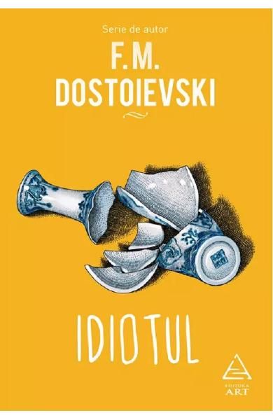 Idiotul - Feodor Dostoievski