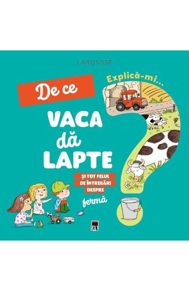 Explica-mi de ce vaca da lapte