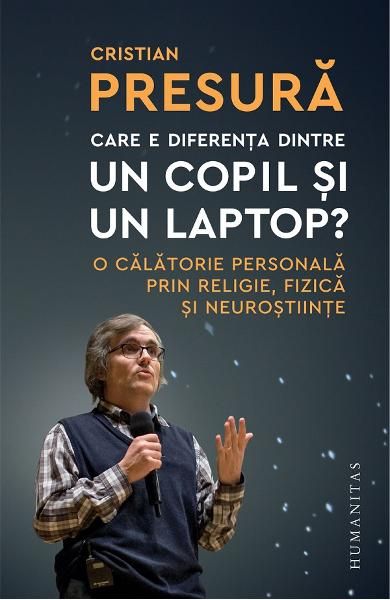 Care este diferenta intre un laptop si un copil-hum