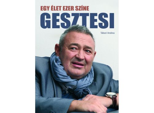 Gesztesi- egy elet ezer szine