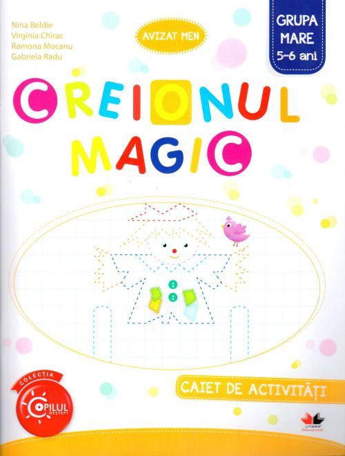 Creionul magic.Caiet de activitati.Grupa mare 5-6 ani