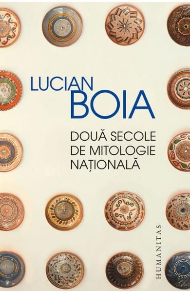 Doua secole de mitologie nationala