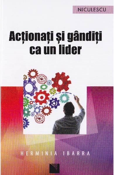 Actionati si ganditi ca un lider