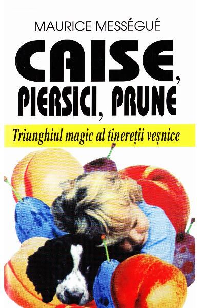 Caise.Piersici.Prune 