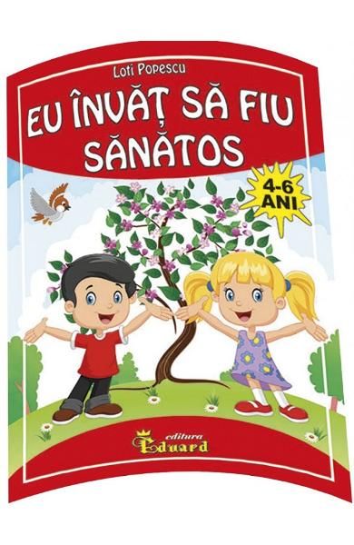 Eu invat sa fiu sanatos