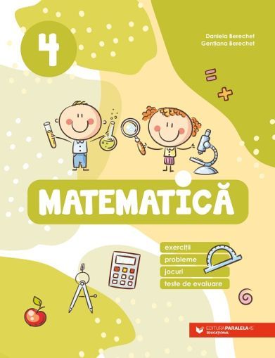 Matematică. Exerciții, probleme, jocuri, teste de evaluare. Clasa a IV-a