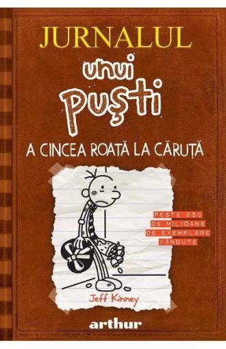 Jurnalul unui pusti 7. A cincea roata la caruta (cartonat)