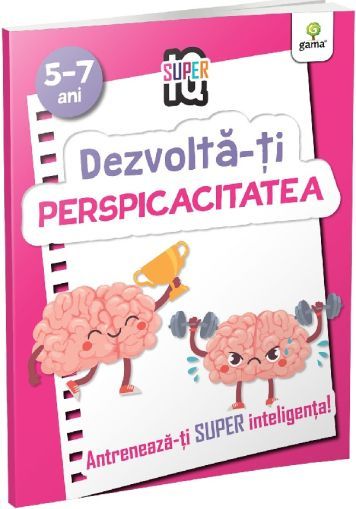 Dezvolta-ti perspicacitatea 5-7 ani. Super IQ