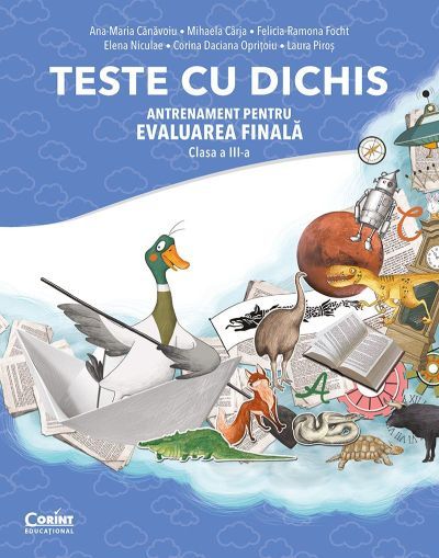 Teste cu dichis. Antrenament pentru evaluarea finala – Clasa a III-a