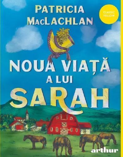 Noua viata a lui sarah (patricia maclachlan)