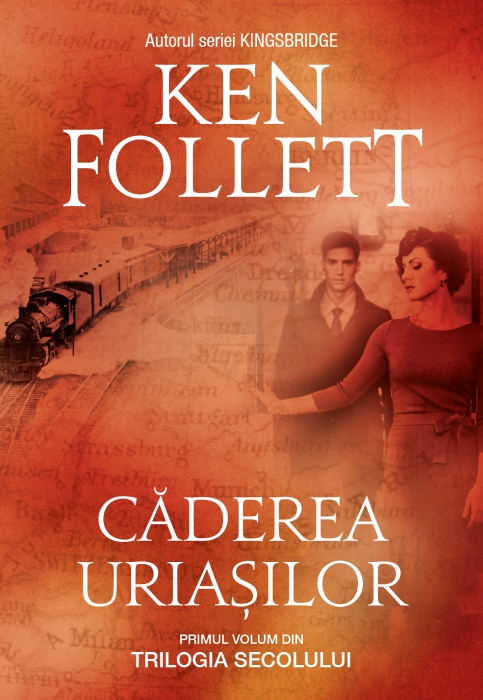 Caderea uriasilor - Ken Follett