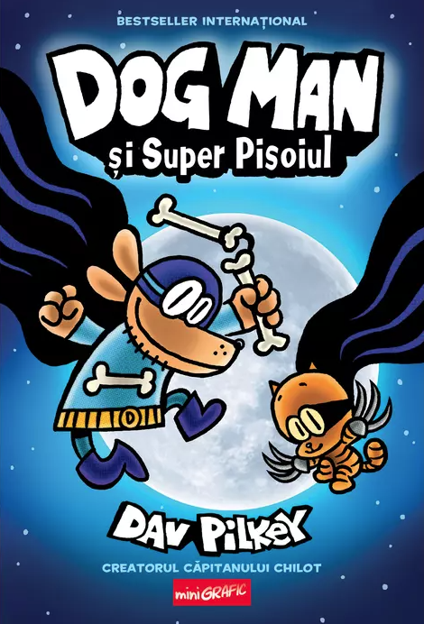 Dog Man - Dog Man si Super Pisoiul - Dav Pilkey