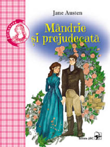 Mandrie si prejudecata - Jane Austen