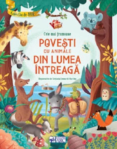 Cele mai frumoase povesti cu animale din lumea intreaga - Repovestite de Stefania Leonardi Hartley