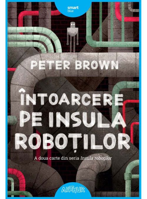 Intoarcere pe insula robotilor - Peter Brown