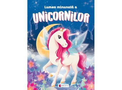 Lumea minunata a unicornilor