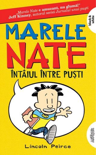 Marele Nate 1: Intaiul intre pusti - Lincoln Peirce