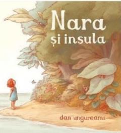 Nara si insula - Dan Ungureanu