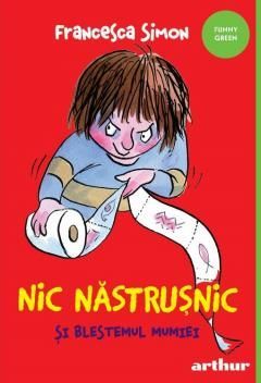 Nic Nastrusnic si blestemul mumiei - Francesca Simon