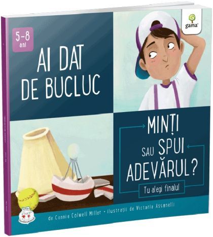 Ai dat de bucluc. Minti sau spui adevarul? - Connie Colwell Miller