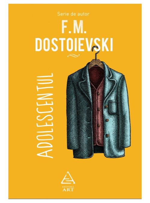 Adolescentul - Feodor Mihailovici Dostoievski