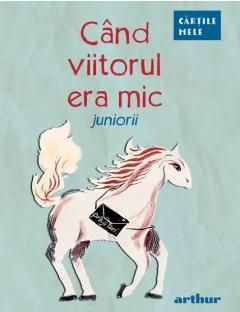 Când Viitorul Era Mic - Juniorii