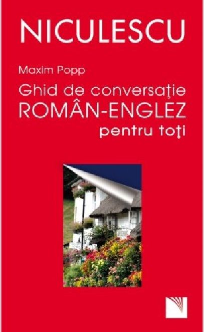 Ghid de conversatie roman - englez pentru toti - Maxim Popp