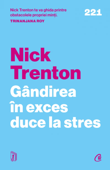 Gandirea in exces duce la stres - Nick Trenton