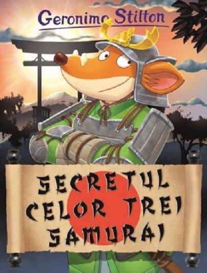 Secretul celor trei samurai - Geronimo Stilton